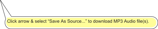 Click arrow & select “Save As Source...” to download MP3 Audio file(s).